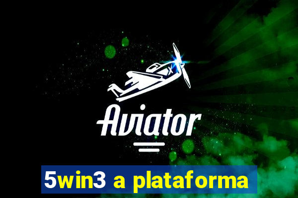 5win3 a plataforma